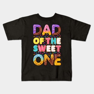Dad Of The Sweet One Family Matching 1st Birthday Donut Kids T-Shirt